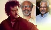 Rajinikanth and Mani Ratnam to collaborate after 33 years